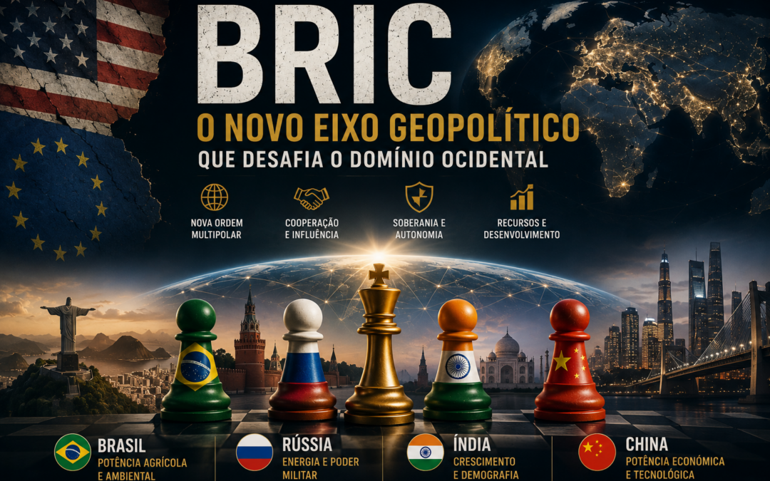 BRIC: o novo eixo geopolítico que desafia o domínio ocidental
