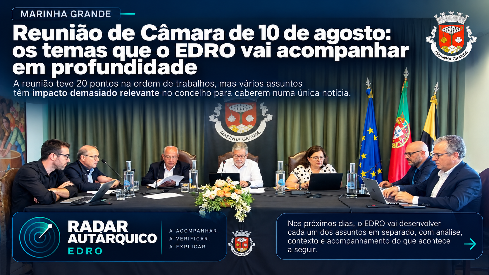 Reunião de Câmara da Marinha Grande de 10 de agosto: EDRO vai analisar os principais temas em profundidade