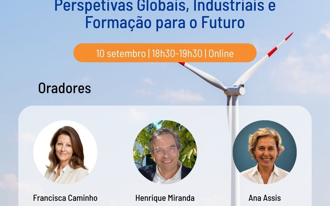 Sustentabilidade em ação: Perspetivas Globais, Industriais e Formação para o Futuro